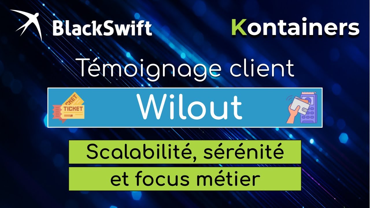 Wilout x BlackSwift — Témoignage client